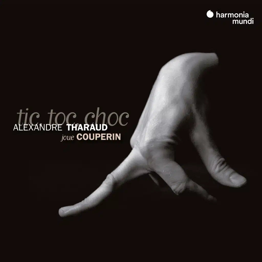 COUPERIN: Tic Toc Choc & harpsichord pieces played on piano - Alexandre Tharaud