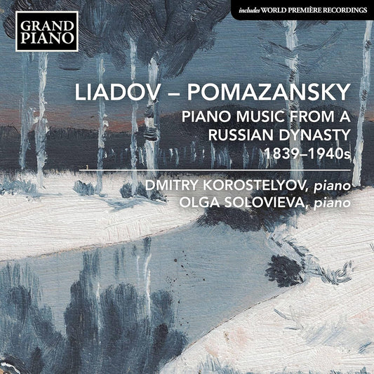 PIANO MUSIC FROM A RUSSIAN DYNASTY(K.N. Liadov • A.N. Liadov • A.K. Liadov • Pomazansky)