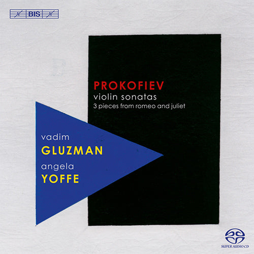 Prokofiev: Violin Sonatas; 3 Pieces from Romeo and Juliet - Gluzman, Vadim; Yoffe, Angela (Hybrid SACD)
