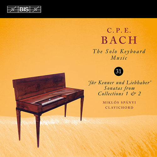 Bach, C.P.E.: The Solo Keyboard Music, Vol. 31 - Keyboard Sonatas, Wq. 55/1-3, 5 and 56/2, 4, 6  - Miklos Spányi