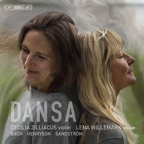 Dansa (SANDSTRÖM, S.-D. / BACH, J.S. / HENRYSON, S.) - Lena Willemark, Cecilia Zilliacus