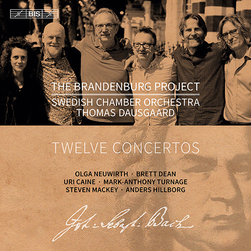 The Brandenburg Project (Concertos by BACH, J.S. / NEUWIRTH, O. / DEAN, B. / CAINE, U. / TURNAGE, M.-A. / MACKEY, S. / HILLBORG, A.)- Swedish Chamber Orchestra, Thomas Dausgaard (3 SACDs)