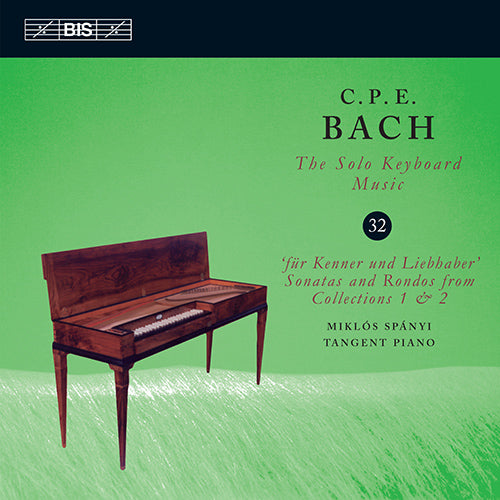 Bach, C.P.E.: The Solo Keyboard Music, Vol. 32 - Keyboard Sonatas, Wq. 55/1, 4, 6 and 56/1, 3, 5- Miklos Spányi
