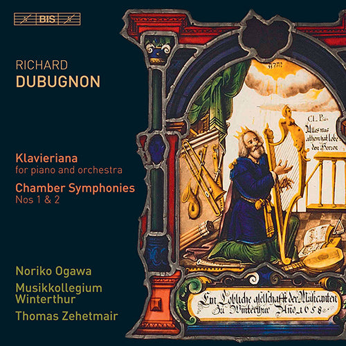 Dubugnon: Klavieriana; Chamber Symphonies Nos. 1 & 2 - Noriko Ogawa, Winterthur Musikkollegium, Zehetmair (Hybrid SACD)