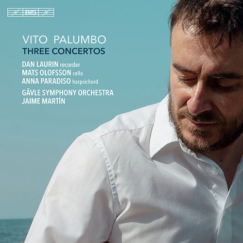 Palumbo: Three Concertos - Gävle Symphony Orchestra, Anna Paradiso, Dan Laurin, Mats Olofsson (Hybrid SACD)