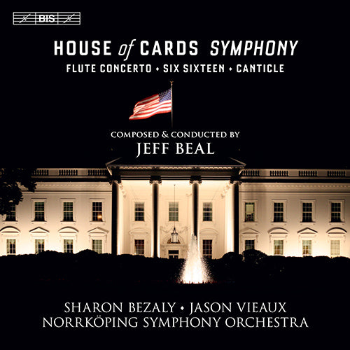 Beal: House of Cards Symphony / Flute Concerto / Six Sixteen / Canticle - Bezaly, Vieaux, Norrköping Symphony, J. Beal (Hybrid SACD)