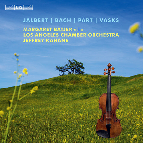 Jalbert - Bach - Pärt - Vasks: Violin Concertos - Margaret Batjer, Los Angeles Chamber Orchestra, J. Kahane