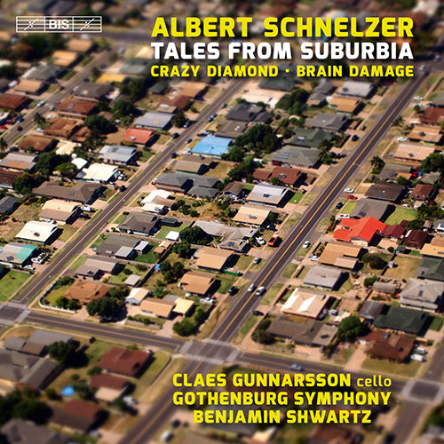 Schnelzer: Tales from Suburbia - Gothenburg Symphony Orchestra (Hybrid SACD)