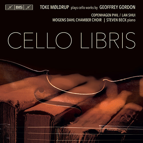Gordon: Cello Concerto / Fathoms / Ode to a Nightingale (Cello Libris) - T. Møldrup, S. Beck, M. Dahl, Lan Shui