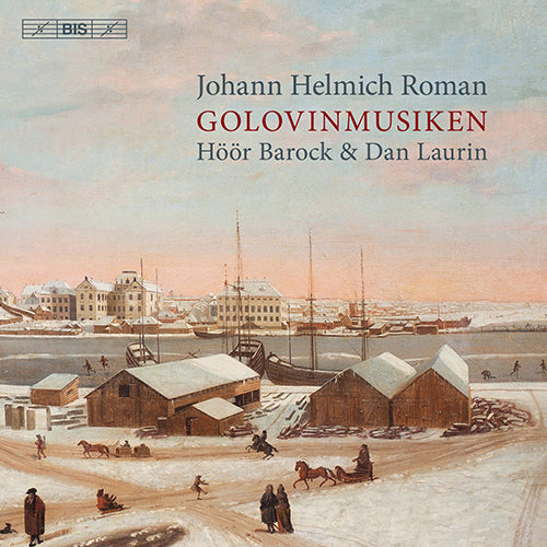 Roman: Musique satt til en festin hos Ryska Ministren Gref Gollowin, BeRI 1, "Golovinmusiken" (arr. for ensemble) - Höör Barock, Laurin