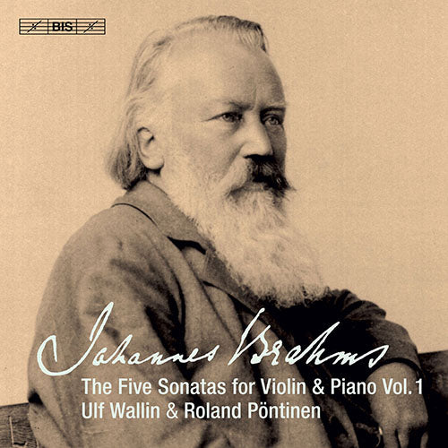 Brahms: The Five Sonatas for Violin & Piano, Vol. 1 - Pöntinen, Roland; Wallin, Ulf (Hybrid SACD)