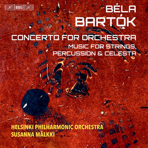 BARTOK: Concerto for Orchestra / Music for Strings, Percussion and Celesta - Helsinki Philharmonic, S. Mälkki (Hybrid SACD)