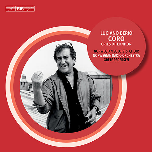 Berio: Coro; Cries of London - Norwegian Soloists' Choir, Norwegian Radio Orchestra, Pedersen (Hybrid SACD)