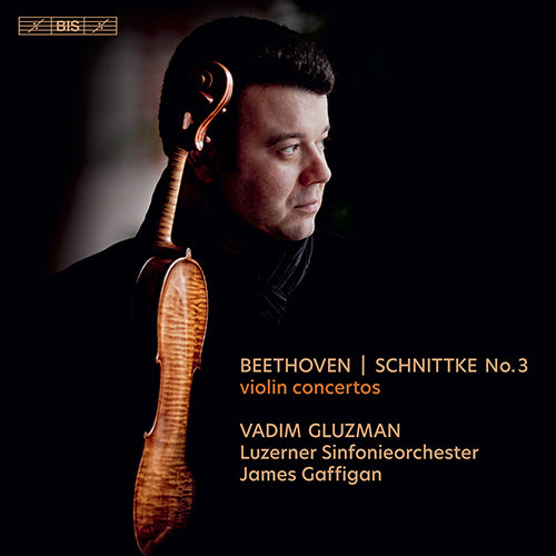 Beethoven & Schnittke: Violin Concertos - V. Gluzman, Lucerne Symphony, J. Gaffigan (Hybrid SACD)