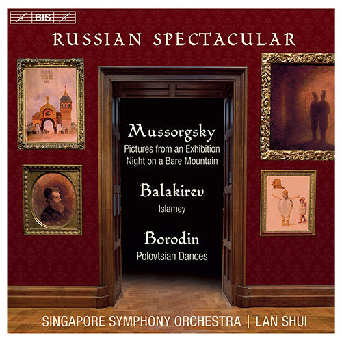 RUSSIAN SPECTACULAR: Orchestral Music of MUSSORGSKY, M.P. / BALAKIREV, M.A. / BORODIN, A.P. -  Singapore Symphony, Lan Shui(Hybrid SACD)
