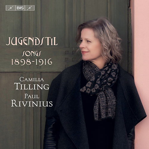 Jugendstil Songs: 1898-1916 (KORNGOLD, E.W. / BERG, A. / ZEMLINSKY, A. / MAHLER, G. ) - Camilla Tilling (Hybrid SACD)