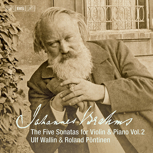 Brahms: The Five Sonatas for Violin & Piano, Vol. 2 (Sonatas Nos. 2, 3; Clarinet Sonata, Op. 120, No. 2, version for violin and piano)- Ulf Wallin, Roland Pöntinen