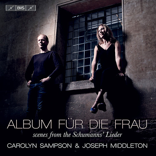 SCHUMANN, Clara & Robert: Album für die Frau - Scenes from the Schumann's Lieder - C. Sampson, J. Middleton