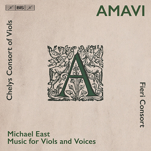 East: Amavi - Music for Viols and Voices - Fieri Consort, Chelys Consort of Viols (Hybrid SACD)