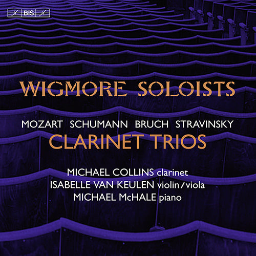 Bruch, Mozart, Schumann & Stravinsky: Clarinet Trios - Wigmore Soloists (Hybrid SACD)