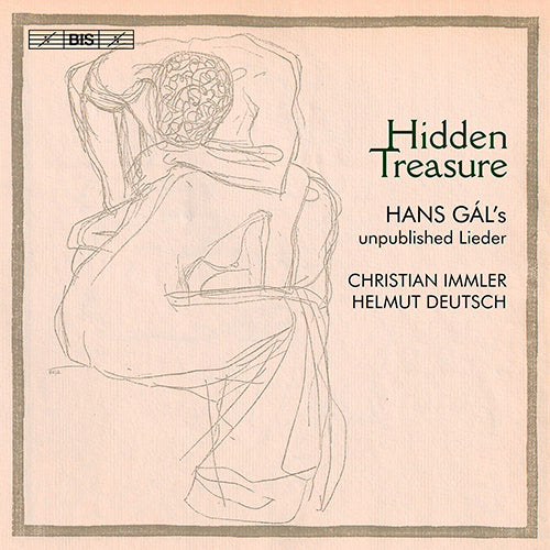 GAL: Hidden Treasure (Hans Gál's Unpublished Lieder) - Deutsch, Helmut; Immler, Christian (Hybrid SACD)