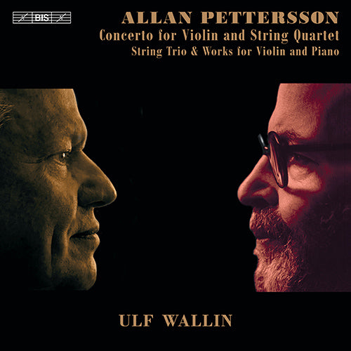 Pettersson: Concerto for Violin & String Quartet 4 Improvisationer / Romanza - U. Wallin, Sueye Park, Lukaçi, Tcakulov, Wollheim, Hoppe)