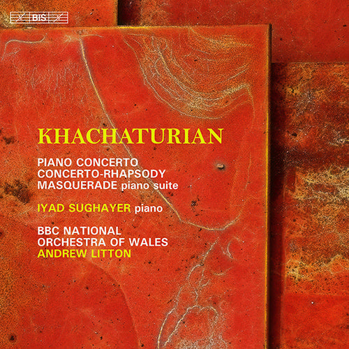 Khachaturian: The Concertante Works for Piano (Piano Concerto / Concerto-Rhapsody for Piano and Orchestra / Masquerade Suite) -  Sughayer, BBC National Orchestra of Wales, Litton (Hybrid SACD)