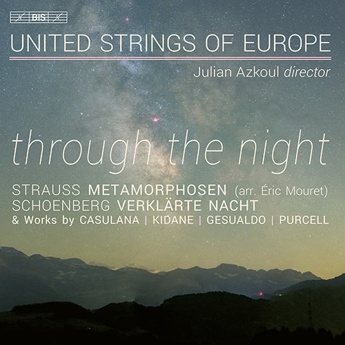 Through The Night: String Music by Casulana, Gesualdo, Kidane, Purcell, Schoenberg & Strauss - United Strings of Europe (Hybrid SACD)