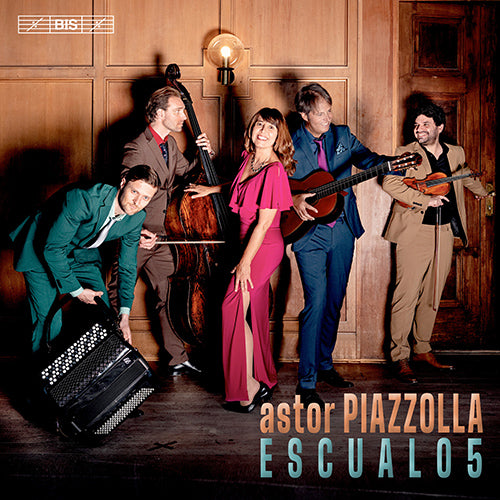 PIAZZOLLA: Tango Suite / Histoire du Tango / Primavera Porteña / Soledad / Adiós Nonino / Contrabajísimo - Escualo5 (Hybrid SACD)