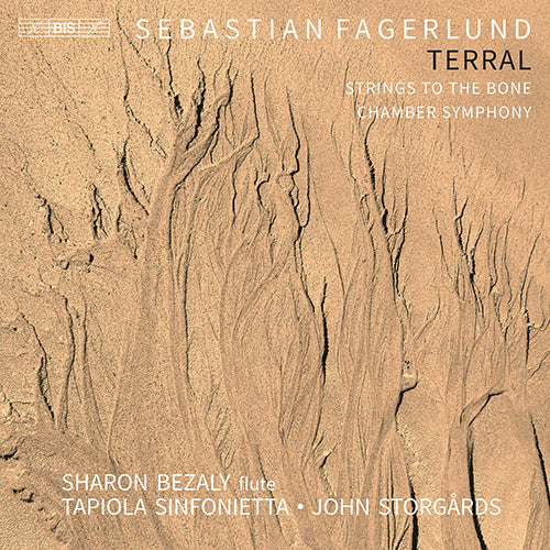Fagerlund: Terral/ Strings to the Bone / Chamber Symphony - Bezaly, Tapiola Sinfonietta, Storgårds