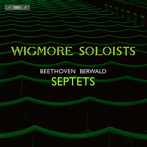 Beethoven & Berwald: Septets - Wigmore Soloists (Hybrid SACD)