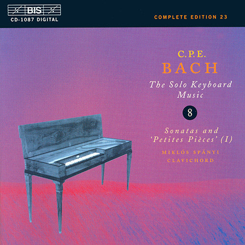 Bach, C.P.E.: The Solo Keyboard Music, Vol. 08 - Keyboard Sonatas, Wq. 62/17, 65/28, Petites Pieces, Wq. 117 - Miklos Spányi