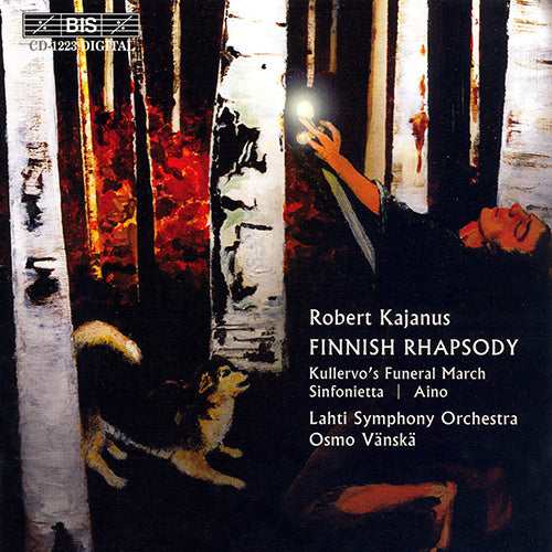 KAJANUS: Finnish Rhapsody, Op. 5 /  Sinfonietta, Op. 16 / Kullervo - Lahti Symphony Orchestra