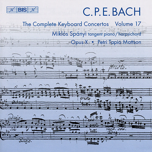 Bach, C.P.E.: Complete Keyboard Concertos, Vol. 17 (Keyboard Concertos, Wq. 31, 41, 42) - Spányi, Opus X