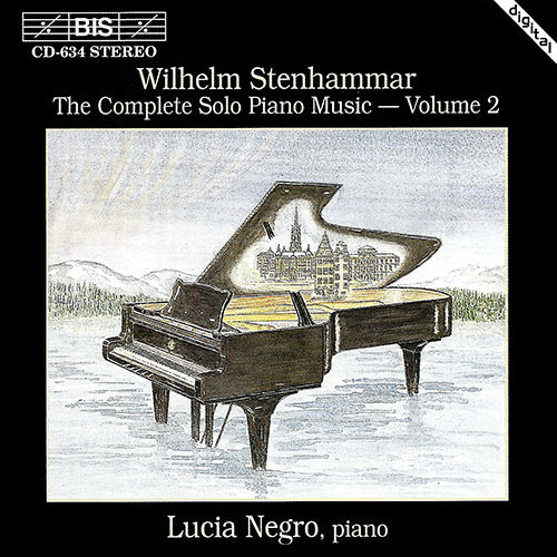 STENHAMMAR: Complete Solo Piano Music, Vol. 2 - Lucia Negro