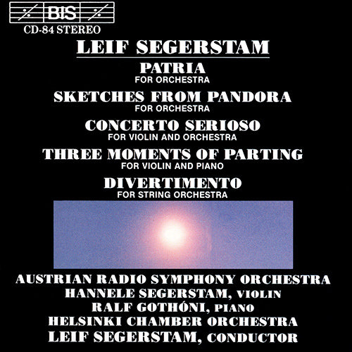 SEGERSTAM: Patria / SKIZZEN / DIVERTIMENTO / 3 Movements of Parting - Helsinki Chamber Orchestra; Vienna Radio Symphony Orchestra
