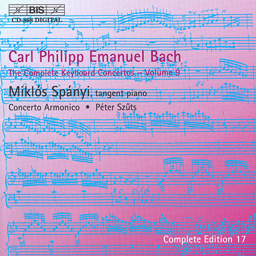 Bach, C.P.E.: Complete Keyboard Concertos, Vol. 9 (Keyboard Concertos, Wq. 5, 35) - Spányi, Concerto Armonico Budapest