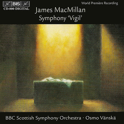 MACMILLAN: Triduum, Part III: Symphony Vigil - BBC Scottish Symphony Orchestra, Osmo Vanska