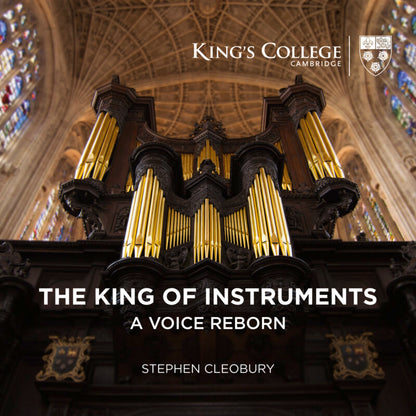 THE KING OF INSTRUMENTS - Stephen Cleobury, organ (Hybrid SACD)