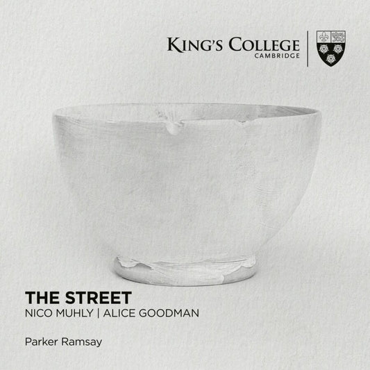 MUHLY & GOODMAN: THE STREET - The Choir of King's College, Cambridge (2 CDs)