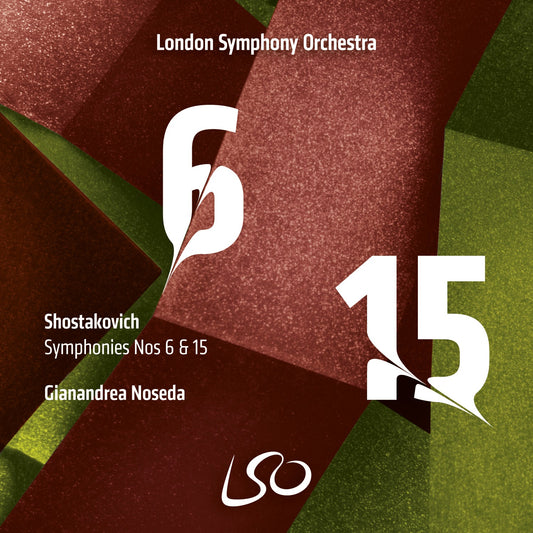 SHOSTAKOVICH: SYMPHONIES 6 & 15 - NOSEDA, LONDON SYMPHONY (HYBRID SACD)