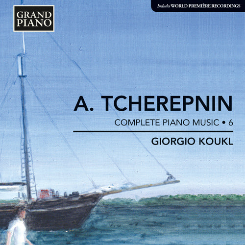Tcherepnin: Piano Music, Vol. 6 - Giorgio Koukl