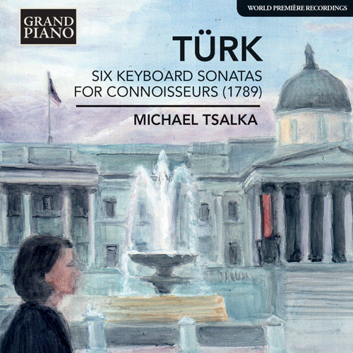 Türk: Six Keyboard Sonatas for Connoisseurs - Michael Tsalka