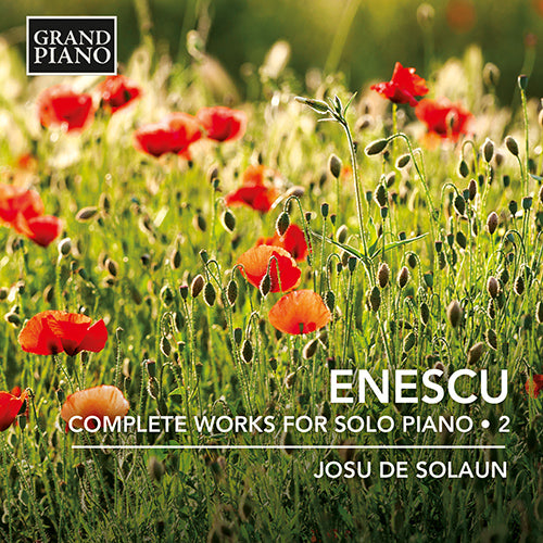 Enescu: Complete Works for Solo Piano, Vol. 2 - Josu De Solaun