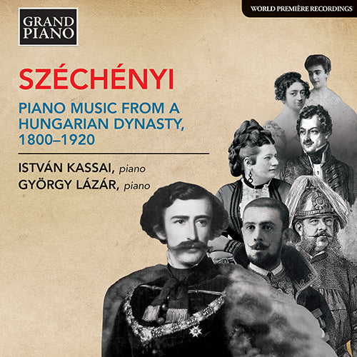 Széchényi: Piano Music from a Hungarian Dynasty, 1800-1920 - István Kassai, György Lázár