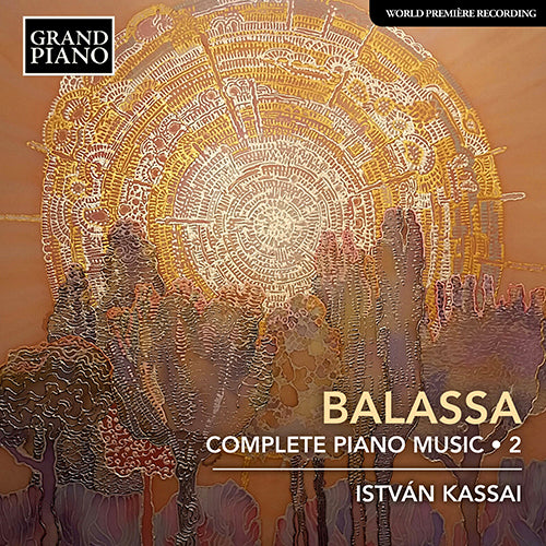 Balassa: Complete Piano Music, Vol. 2 - István Kassai