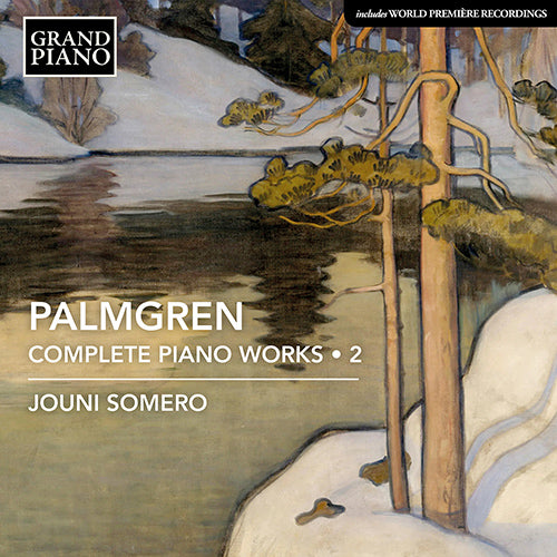 Palmgren: Complete Piano Works, Vol. 2 - Jouni Somero