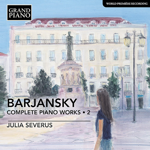 Barjansky: Complete Piano Works, Vol. 2 - Julia Severus