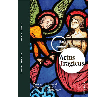 BACH IN CONTEXT: ACTUS TRAGICUS