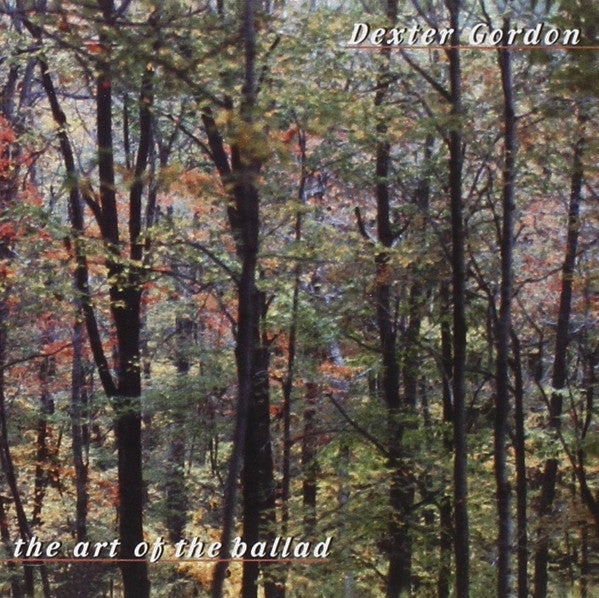 DEXTER GORDON: The Art of the Ballad